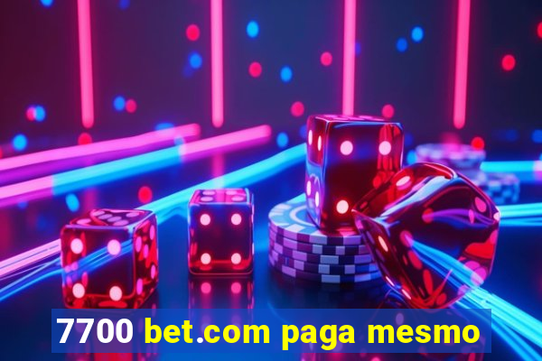 7700 bet.com paga mesmo